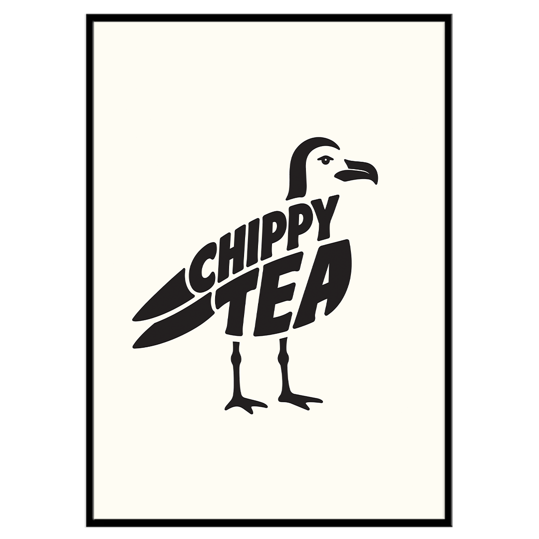 Chippy Tea - Typographic Print
