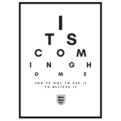 It's Coming Home - Print