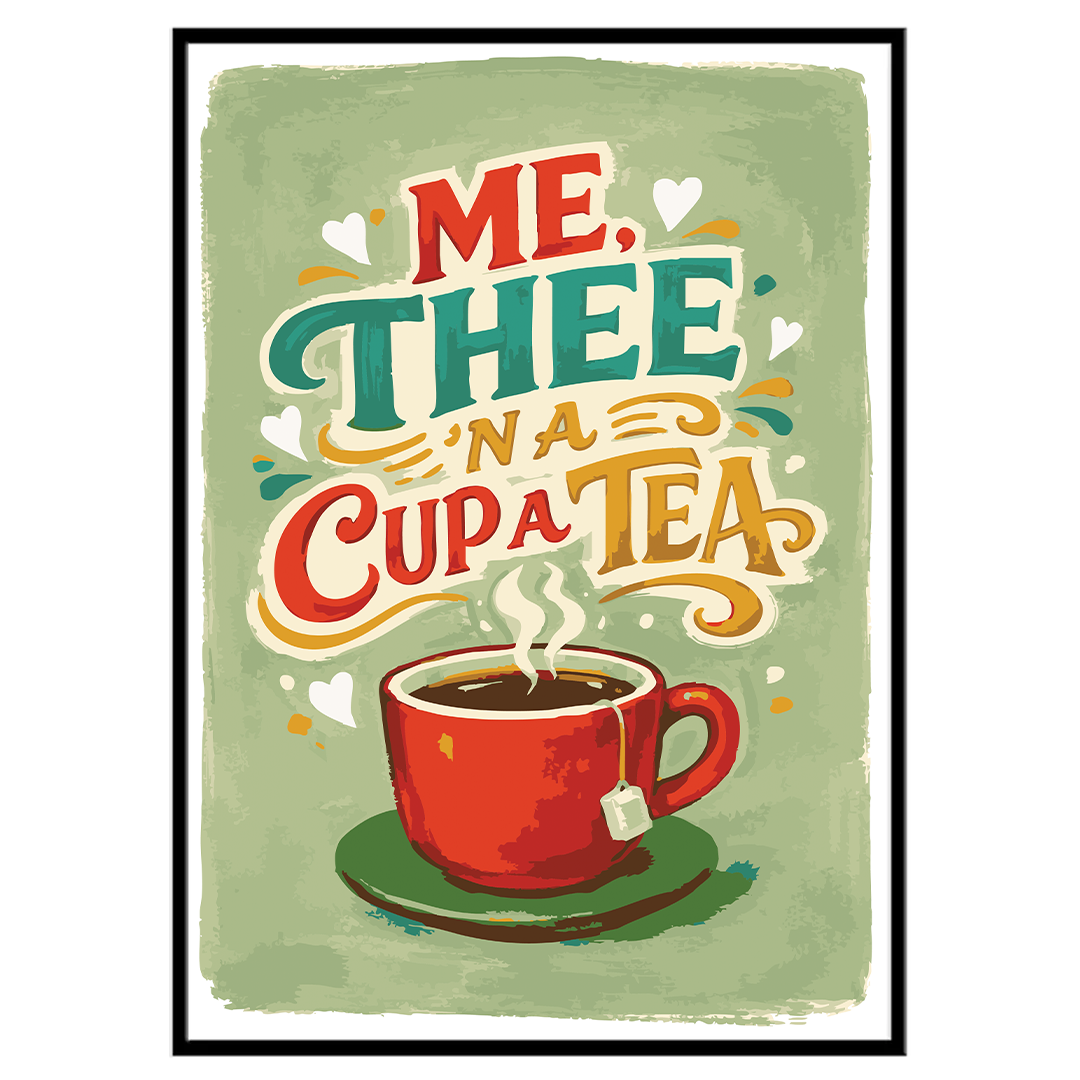 Me, Thee 'n a Cup a Tea - Print