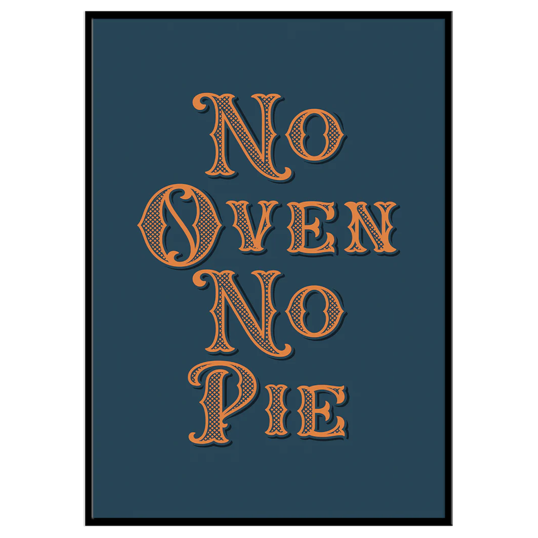 No Oven No Pie - Print
