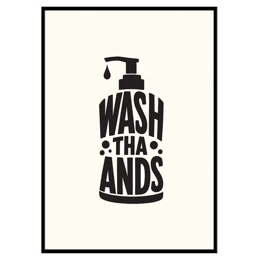 Wash Tha Ands - Typographic Print