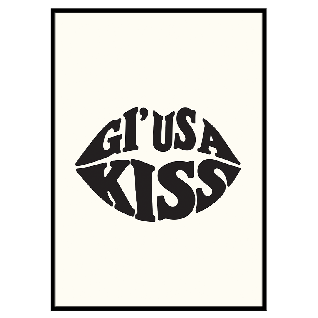 Gi' Us A Kiss - Typographic Print