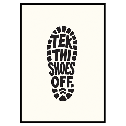 Tek Thi Shoes Off - Typographic Print