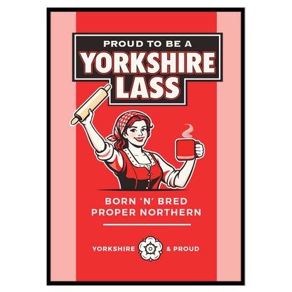 Proud Yorkshire Lass - Print